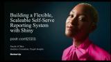 Building a Flexible, Scaleable Self-Serve Reporting System with Shiny - posit::conf(2023)