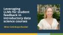 Leveraging LLMs for student feedback in introductory data science courses (Mine Çetinkaya-Rundel)
