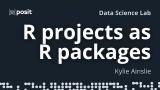 Using R package structure for data science projects | Kylie Ainslie | Data Science Lab